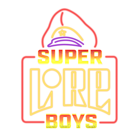 SUPER LORE BOYS